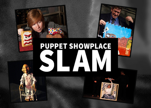 Puppet Showplace Slam for adults on May 21